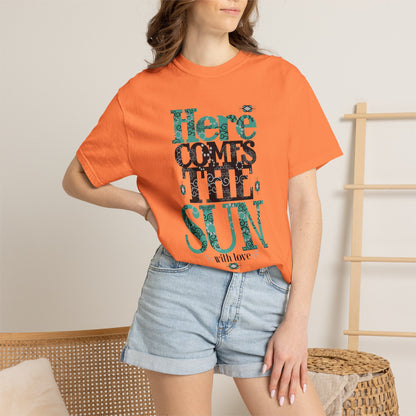 Here Comes The Sun Sunrise Beach Days Heartwarming Lovely Trendy Tee Adorable Warm Weather Unisex Heavy Cotton T-Shirt