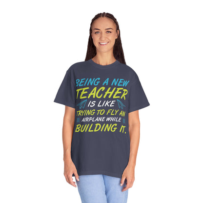 Exciting Being A New Teacher Is Like Trying To Fly An Airplane Professional Development Role Model Unisex Heavy Cotton T-Shirt