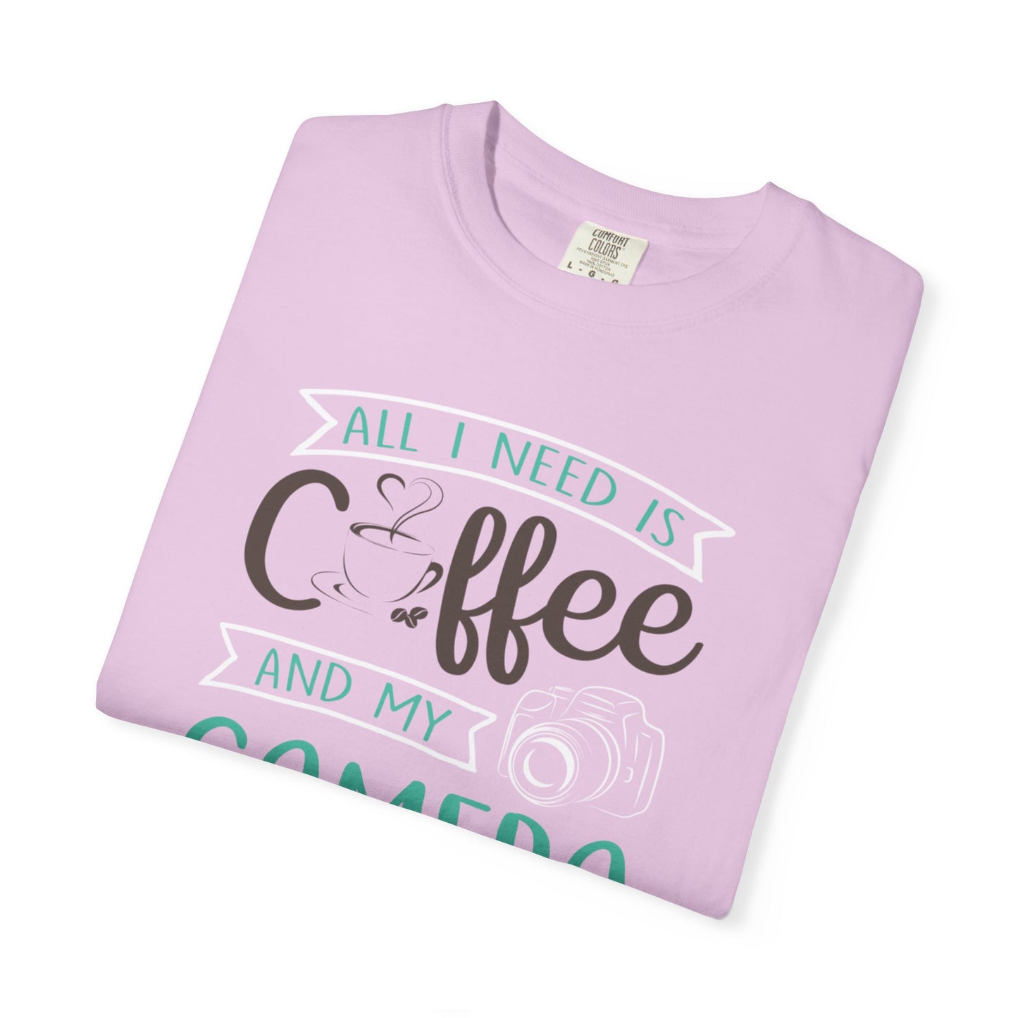 Funny All I Need Is Coffee And My Camera Coffee lover Sarcastic Photography Passion Coffee Clicker Unisex Heavy Cotton T-Shirt