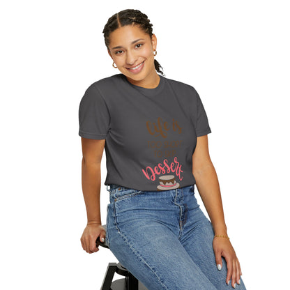 Life Is Too Short To Skip Dessert Lovers Tee Sweet Tooth Guilty Pleasure Sugar Rush Unisex Heavy Cotton T-Shirt