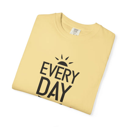 Everyday Is A Good Day Positivity Optimism Trendy Tee Mindset Gratitude Empathy Unisex Heavy Cotton T-Shirt