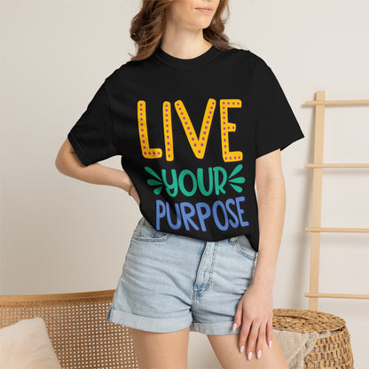 Live Your Purpose Inspirational Tee Stay Focused Positive Message Set Your Goal Empowering Personal Growth Unisex Heavy Cotton T-Shirt