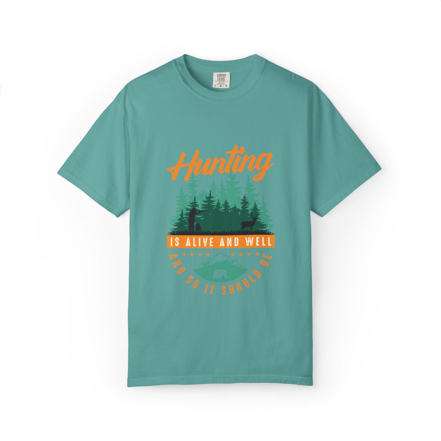 Funny Hunting Is Alive And Well Hunting Enthusiast Hunting Season Sarcastic Forest Wilderness Adventure Unisex Heavy Cotton T-Shirt