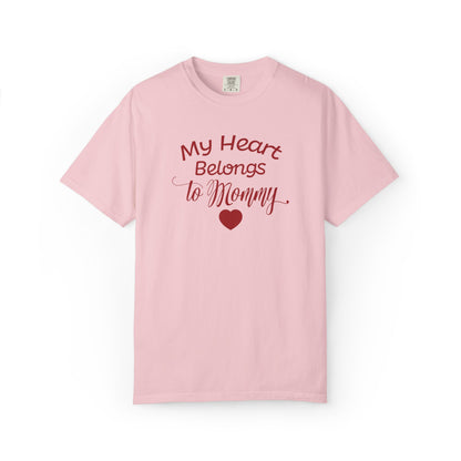 My Heart Belongs To Mommy Mothers Love Wins Priceless Strong Tee Motherhood Supermom Life Giver Unconditional Care Unisex Heavy Cotton T-Shirt
