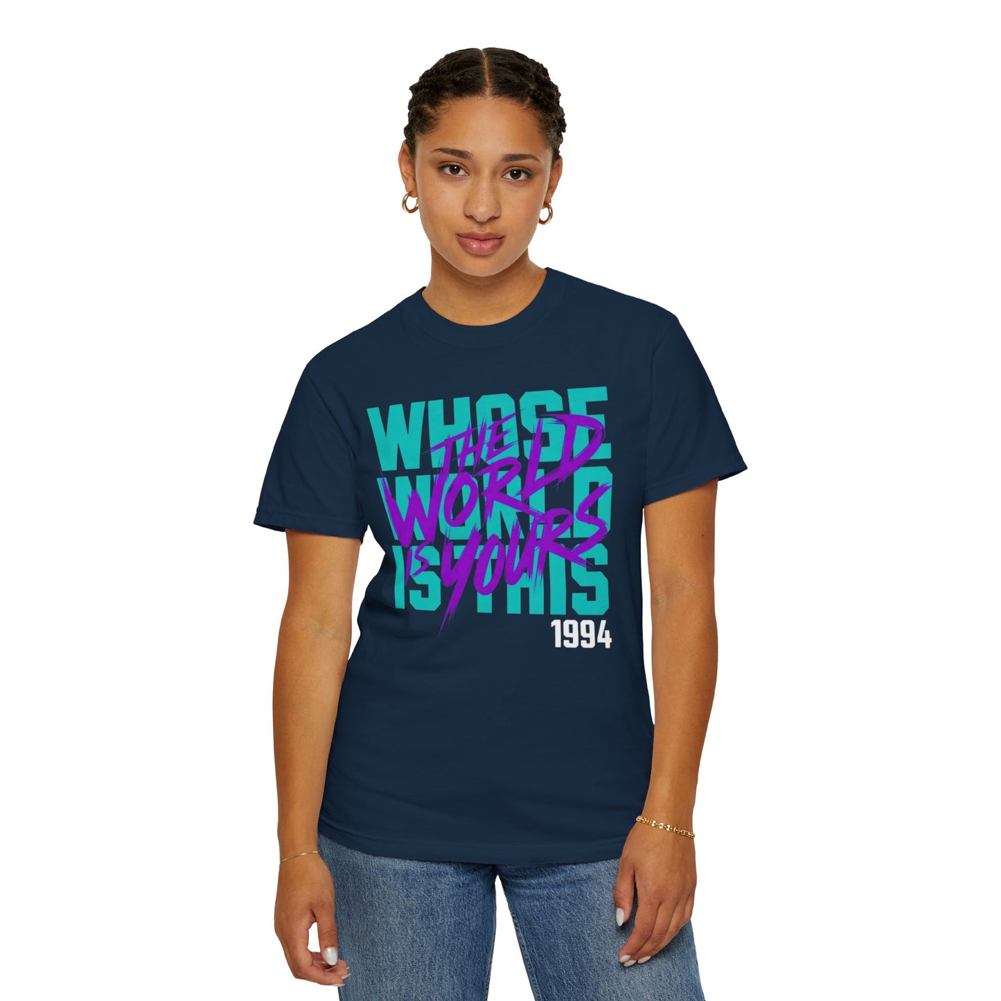 The World Is Yours Unisex Garment-Dyed T-shirt