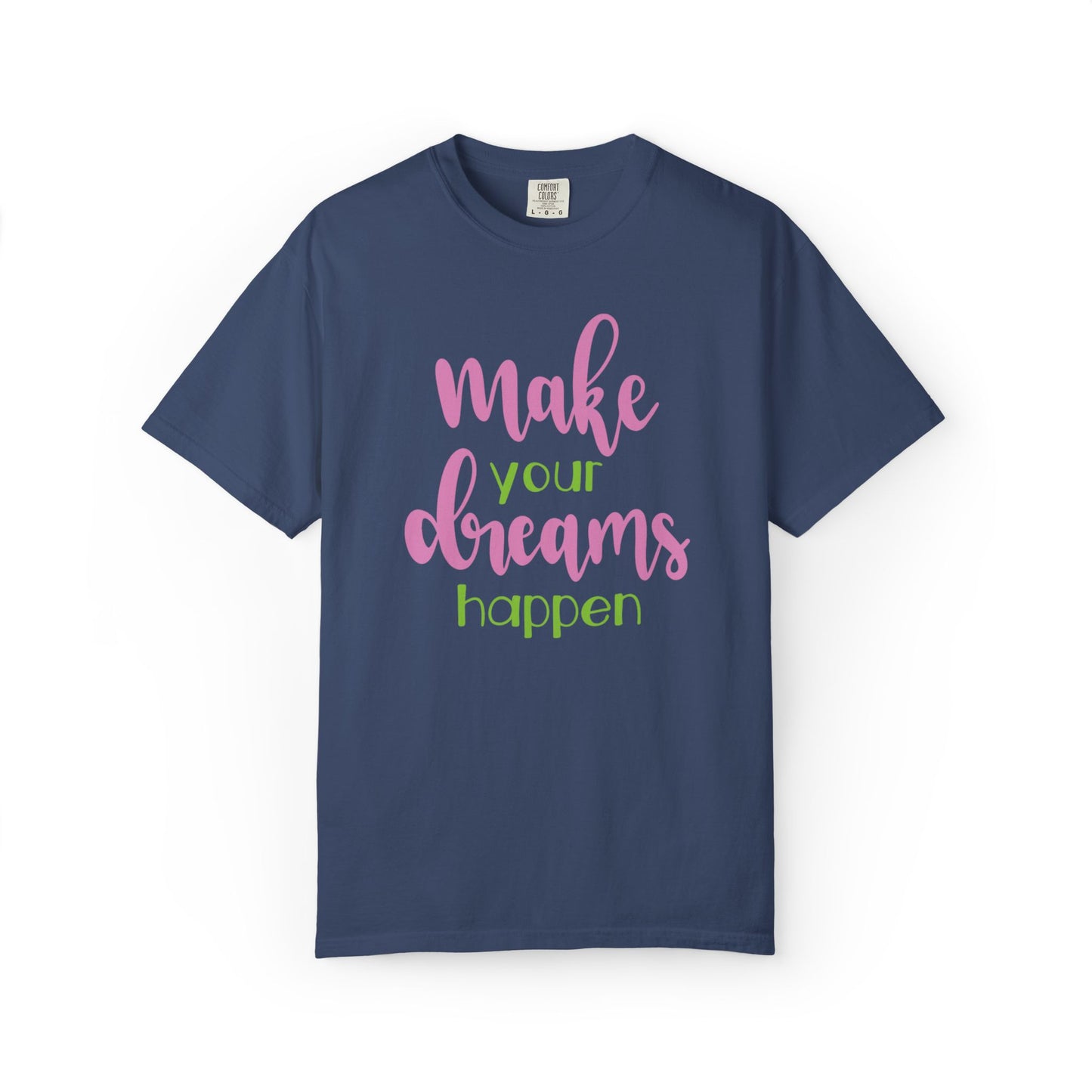 Make Your Dreams Happen Stay Positive Work Hard Success Tee Ambition Hustle Focus Unisex Heavy Cotton T-Shirt