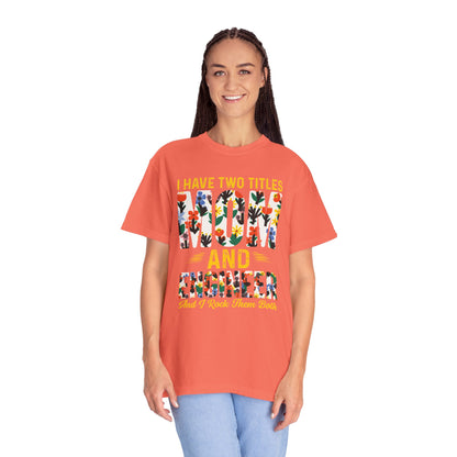 Funny I Have Two Tittles Mom And Engineer Mom And Engineer Engineer Engineer Mama Empowered Mother Engineer STEM Mom Unisex Heavy Cotton T-Shirt
