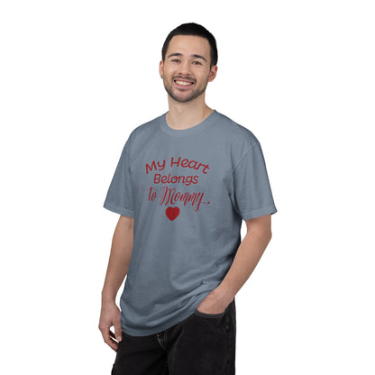 My Heart Belongs To Mommy Mothers Love Wins Priceless Strong Tee Motherhood Supermom Life Giver Unconditional Care Unisex Heavy Cotton T-Shirt
