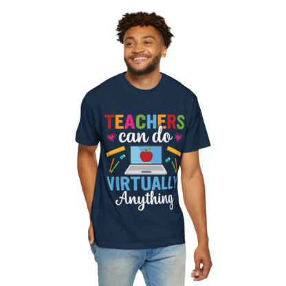 Inspirational Teacher Can Do Virtually Anything Enlightenment Bridge Builder Lifelong Mission Unisex Heavy Cotton T-Shirt