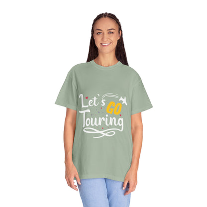 Let’s Go Touring Trendy Tee Travel Addict Exploring Adventurous Tour Lover Tourist Journey Unisex Heavy Cotton T-Shirt