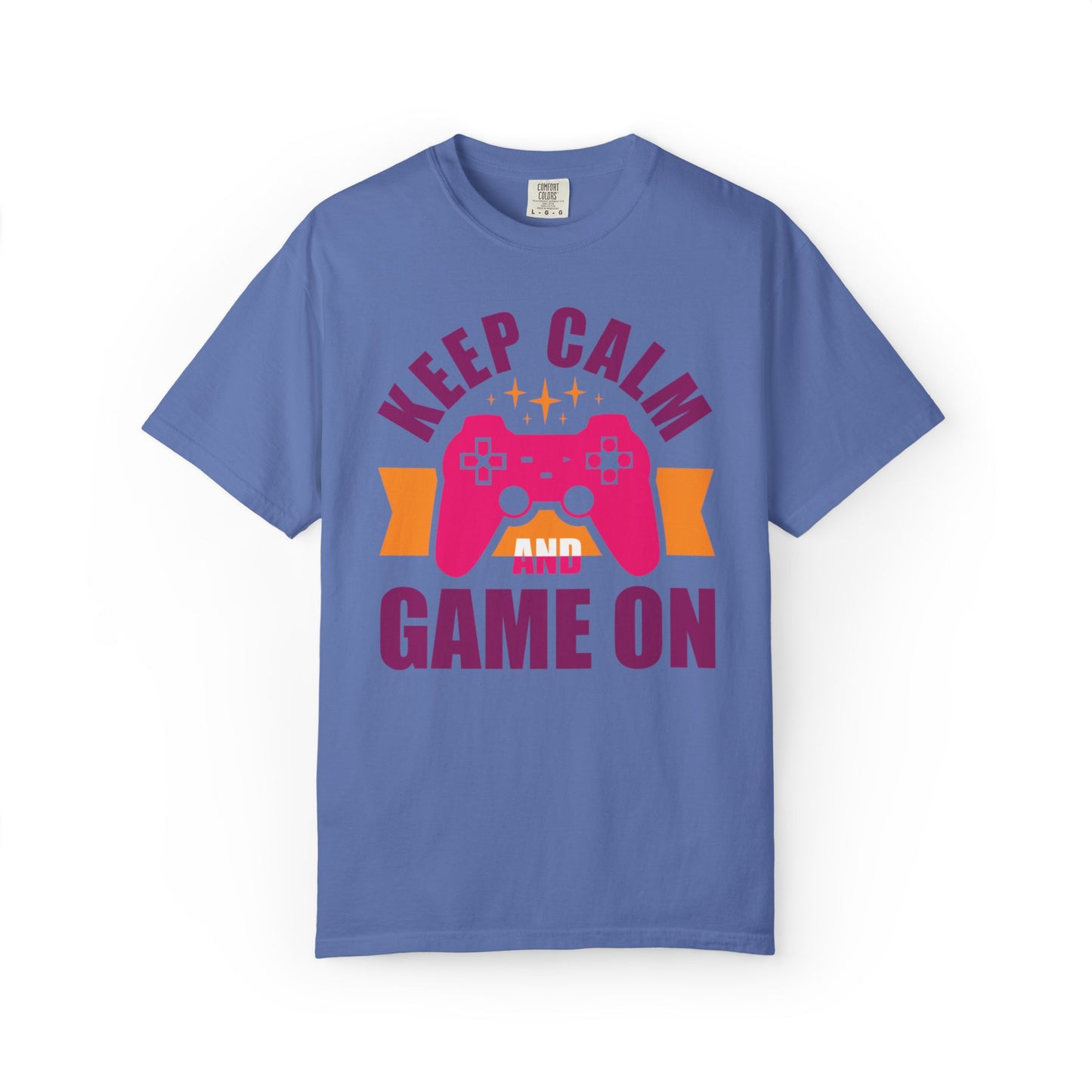 Inspirational Keep Calm And Game On Pro Gamer Skills Gaming Mindset Gaming Community Gaming Console Unisex Heavy Cotton T-Shirt