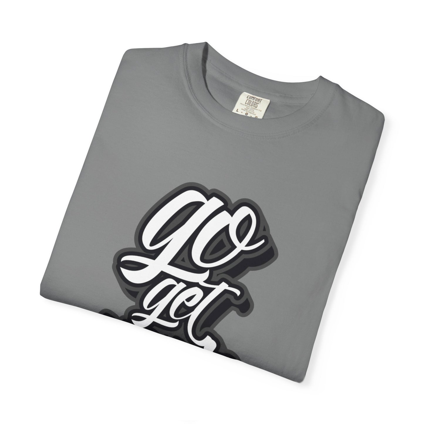 Go Get Your Dream Achieve Inspiration Tee Optimism Persistence Hard Work Unisex Heavy Cotton T-Shirt