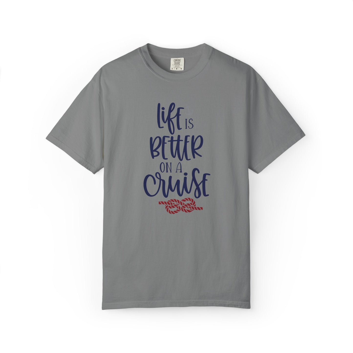 Life Is Better On A Cruise Marine Life Fishermen Seafaring Adventure Lovers Tee Shipman Unisex Heavy Cotton T-Shirt