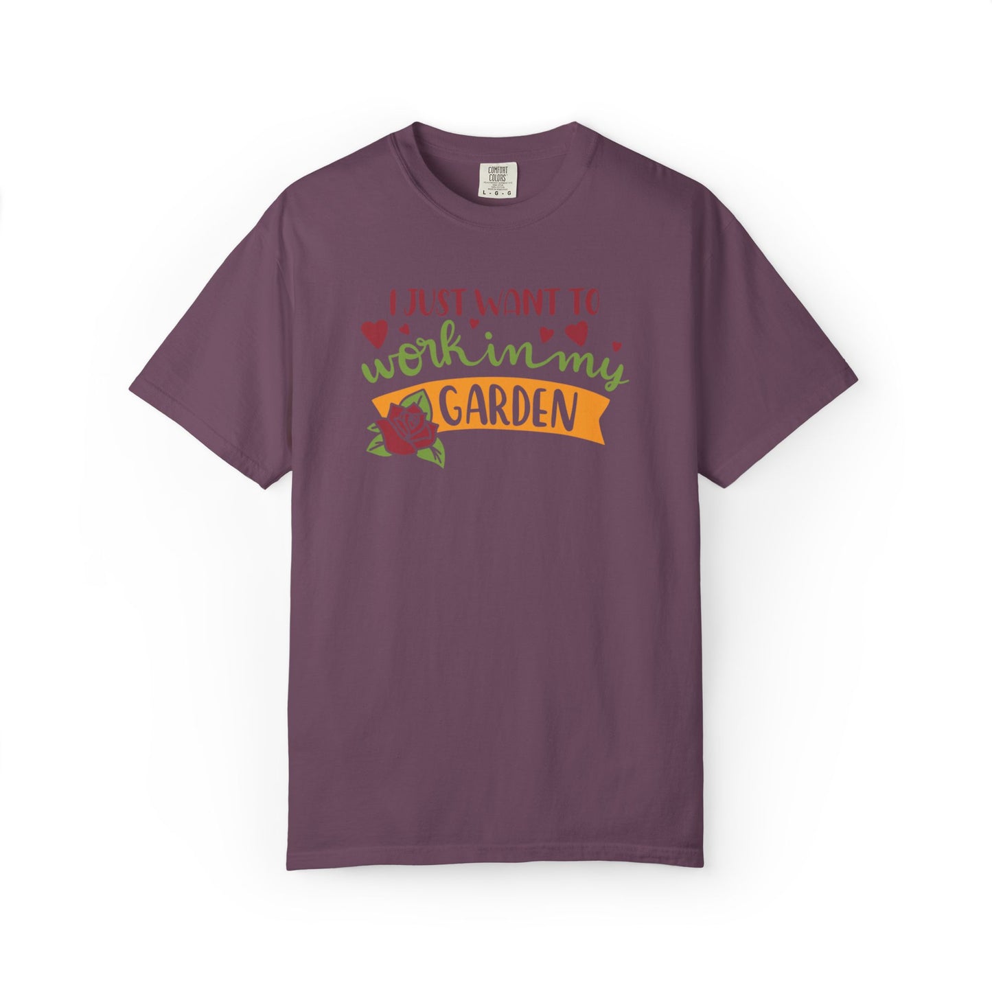I Just Want To Work In My Garden Plant Enthusiasts Flower Lovers Tee Green Therapy Gardener Leafy Love Unisex Heavy Cotton T-Shirt