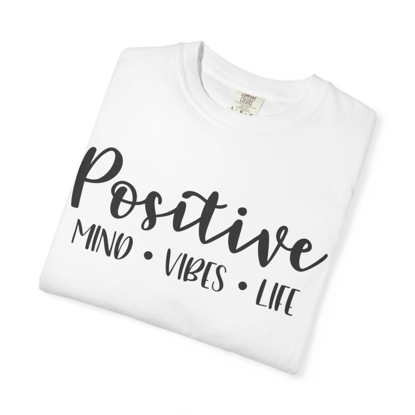 Positive Mind Vibes Life Precious Moments Tee Unexpected Blessings Divine Intervention Positive Outlook Unisex Heavy Cotton T-Shirt