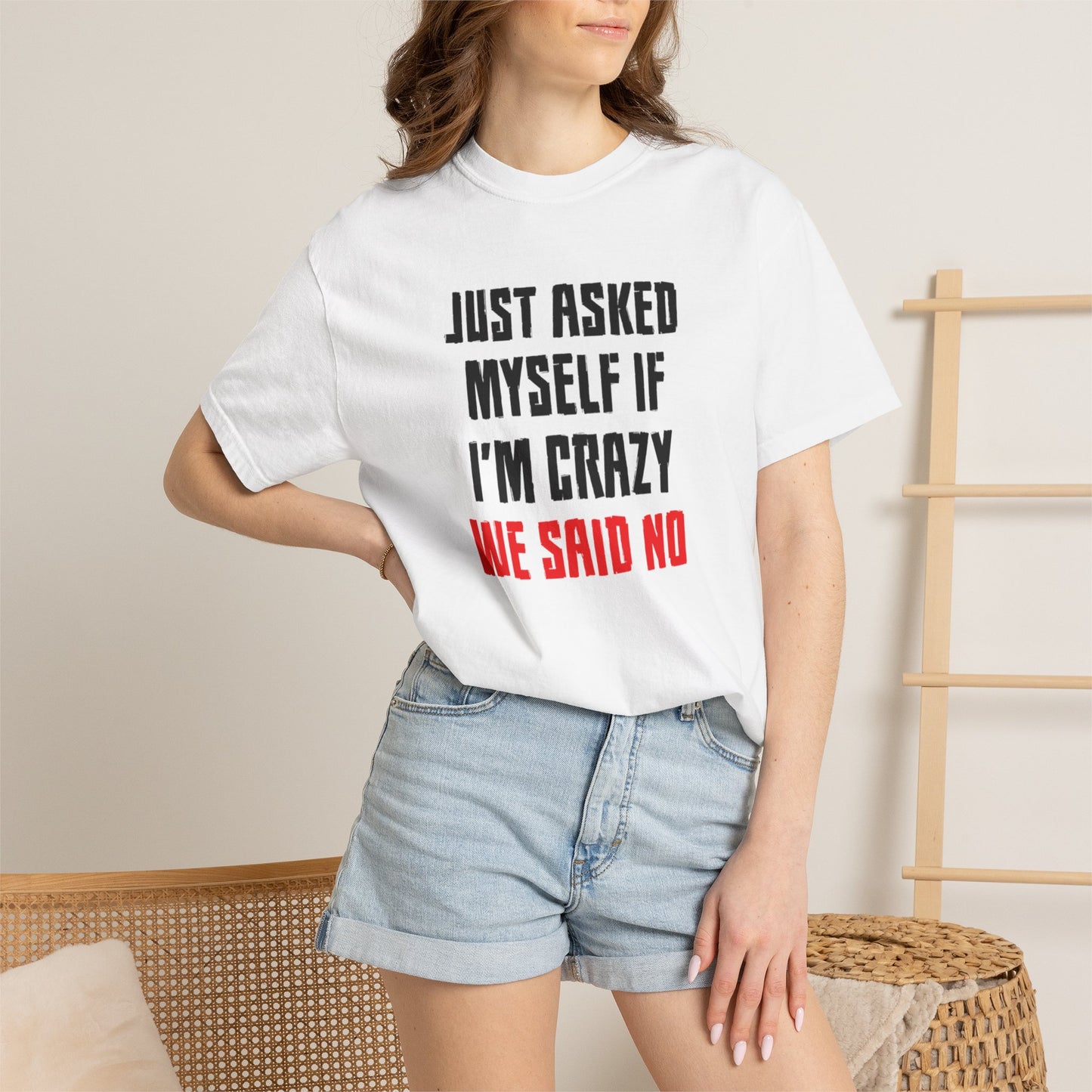 Just Asked Myself If I’M Crazy We Said No Funny Tee Self-Doubt Humourous Mental Stability Sarcastic Unisex Heavy Cotton T-Shirt