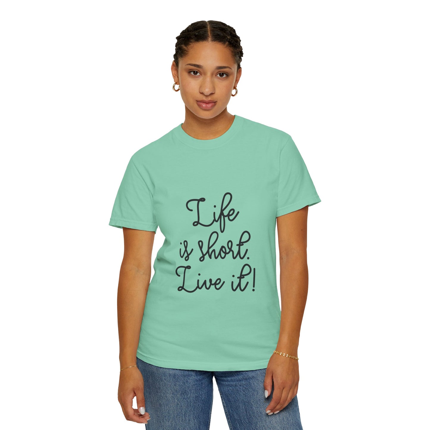 Life Is Short Live It! Adventure Tee Enthusiasm Cherish Moments Positivity Happiness Unisex Heavy Cotton T-Shirt