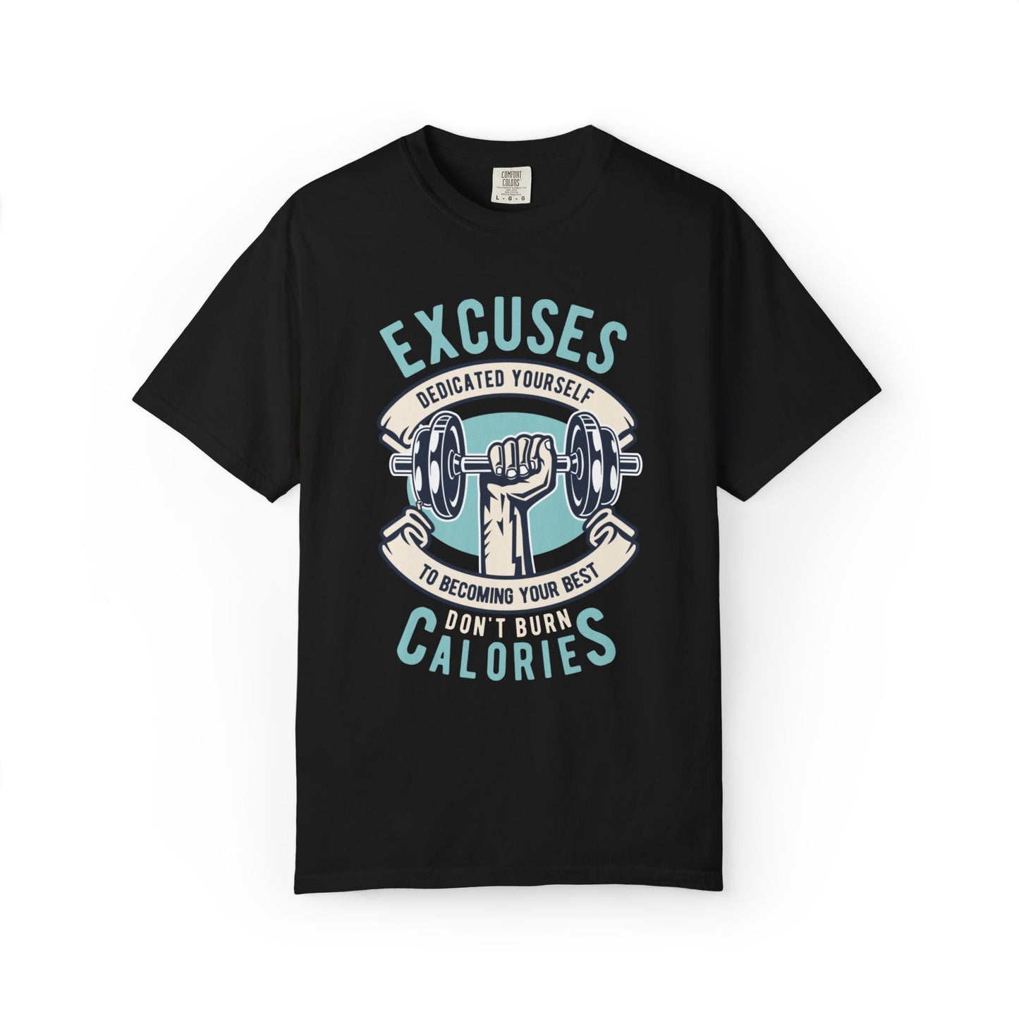Don’t Burn Calories Body Building Goal Setting Will Power Achievement Tee Unisex Heavy Cotton T-Shirt