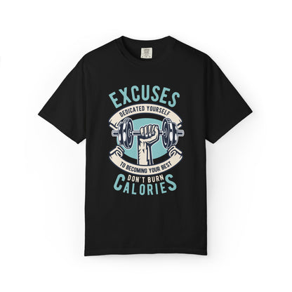 Don’t Burn Calories Body Building Goal Setting Will Power Achievement Tee Unisex Heavy Cotton T-Shirt