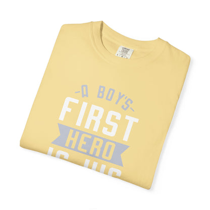 Cute A Boys First Hero Is His Dad Role Model Loving Father Fatherhood Heroic Dad Unisex Heavy Cotton T-Shirt