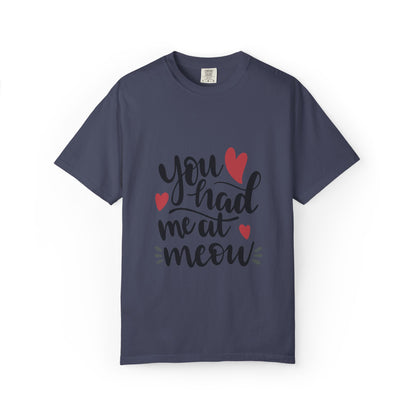 You Had Me At Meow Cats Elegance Tee Unique Furry Charms Quirks And Charisma Unisex Heavy Cotton T-Shirt