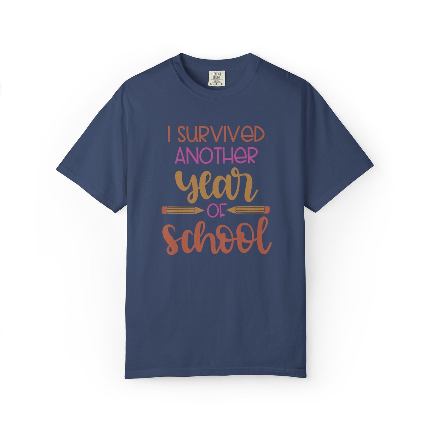 I Survived Another Year Of School Action Goal Setting Achievement Tee Self-Improvement Motivation Unisex Heavy Cotton T-Shirt