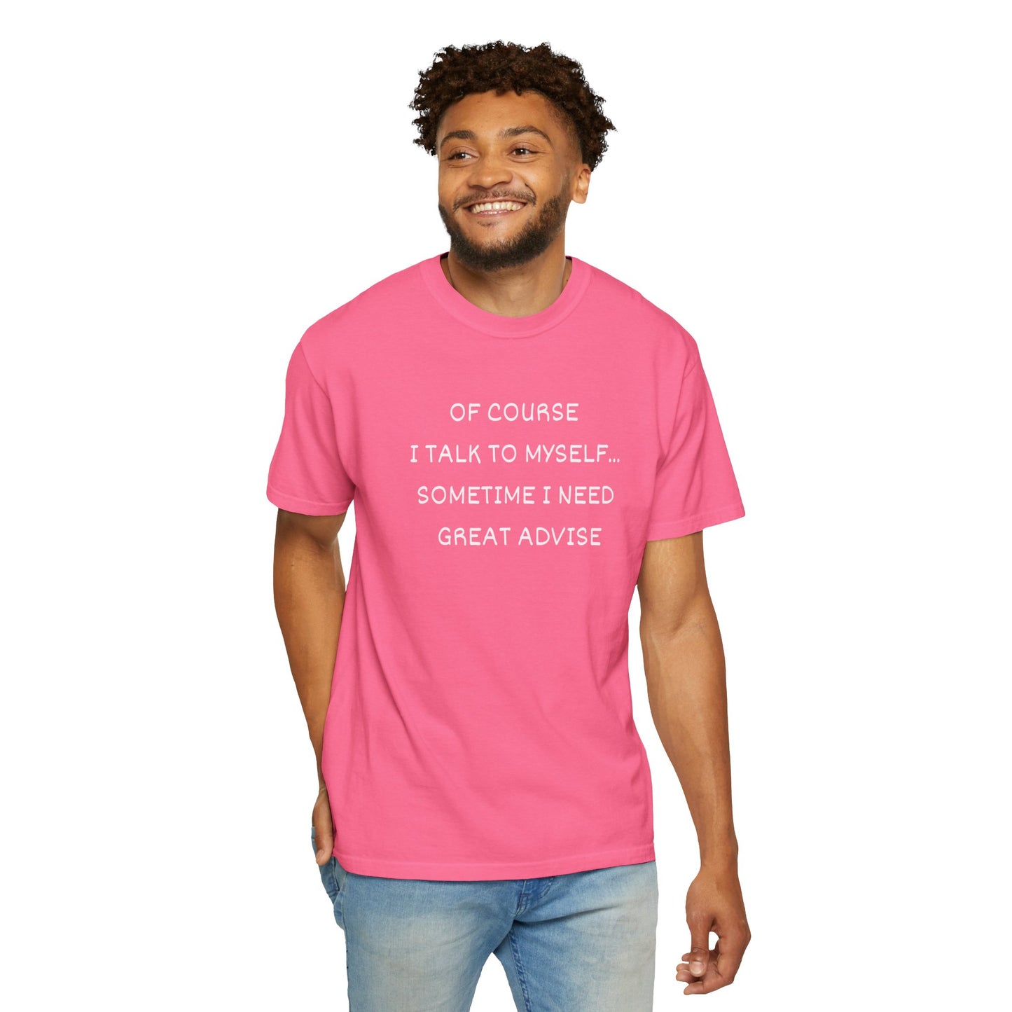 I Talk to Myself Unisex Garment-Dyed T-shirt