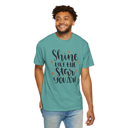 Shine Like A Star You Are Keep Trying Determination Tee Hard Work Success Unstoppable Hustle Fame Unisex Heavy Cotton T-Shirt