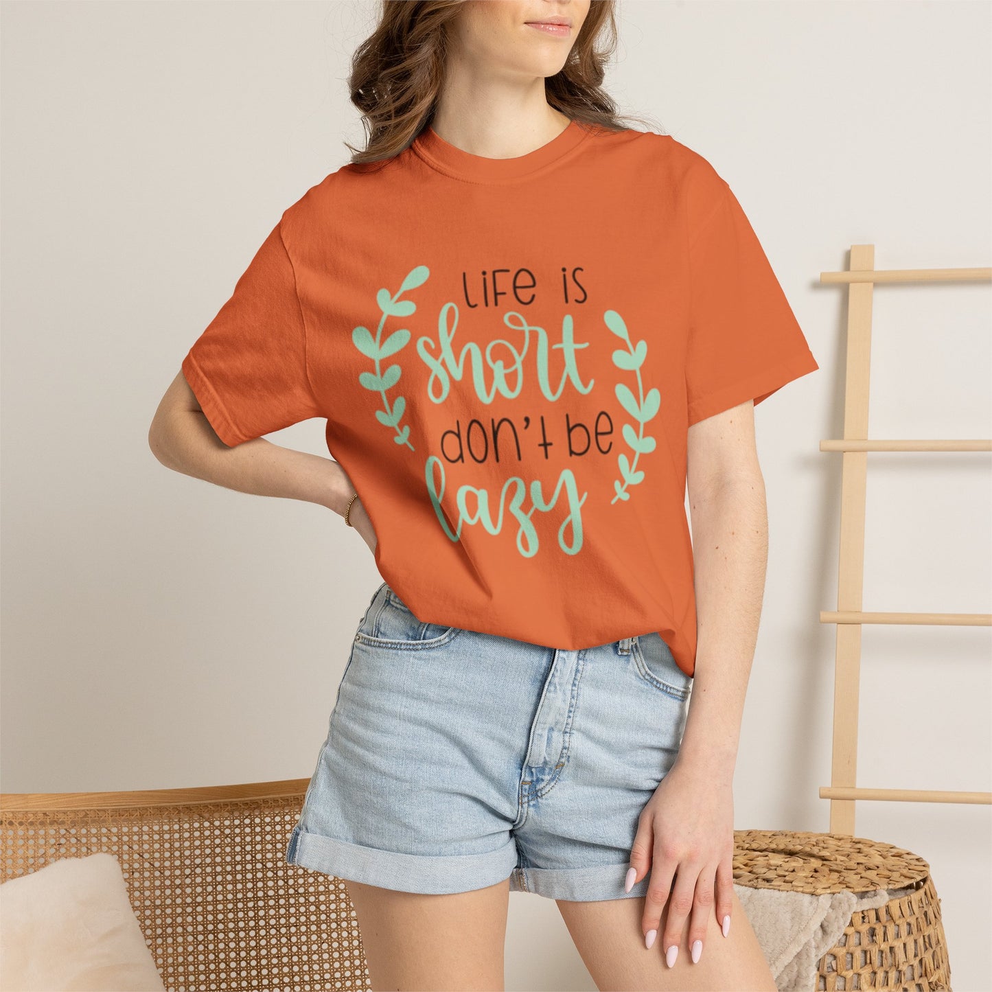 Life Is Short Don’t Be Lazy Adventure Tee Enthusiasm Cherish Moments Positivity Unisex Heavy Cotton T-Shirt